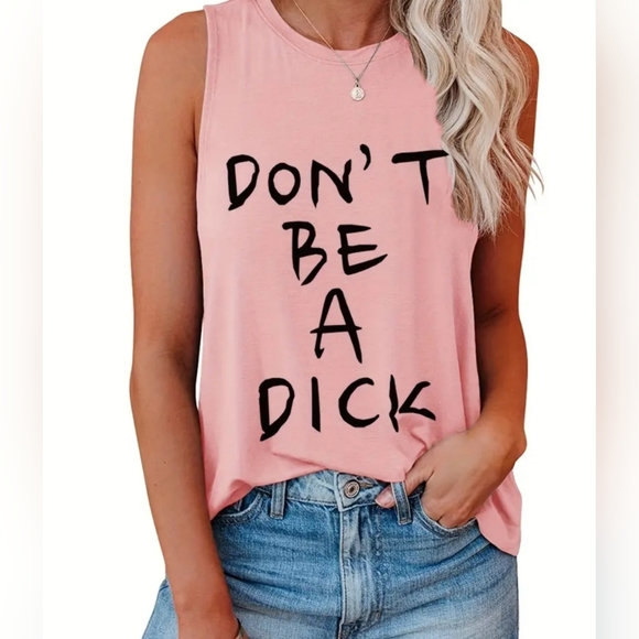 Tops - NWT Printed Women's Don't Be a D*ck Pink Tank